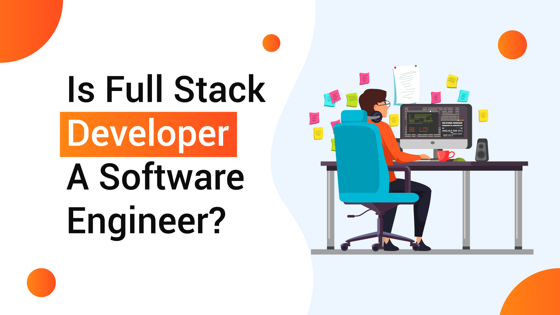 Is Full Stack Developer a Software Engineer? - Asultancy